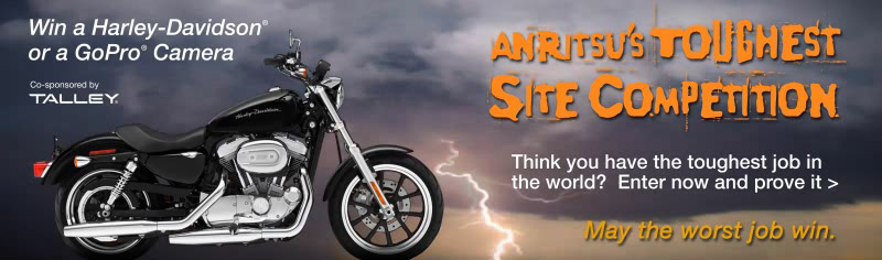 Anritsu's Toughest Site Competition 2013 ENDS JUNE 30TH!